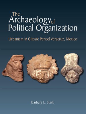 cover image of The Archaeology of Political Organization